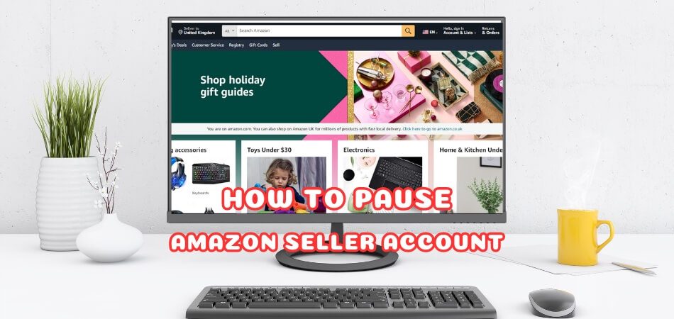 How to Pause Amazon Seller Account