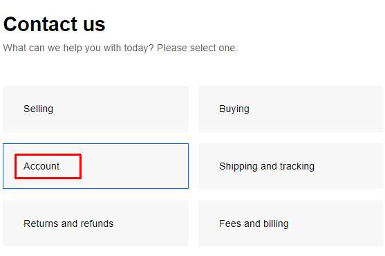 In the Contact Us page, select 'Account'